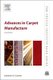 Advances in Carpet Manufacture (Hardcover, 2nd edition): K. K. Goswami