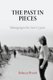 The Past in Pieces - Belonging in the New Cyprus (Paperback): Rebecca Bryant