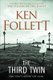 The Third Twin (Paperback): Ken Follett