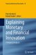 Explaining Monetary and Financial Innovation - A Historical Analysis (Paperback, Softcover reprint of the original 1st ed....