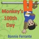 Monkey's 100th Day (Paperback): Bonnie Ferrante