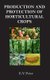 Production and Protection of Horticultural Crops (Large print, Hardcover, Large type / large print edition): K.V. Peter
