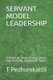 Servant Model Leadership - A Spiritual Based Ethical Model for Pastoral Leadership Today (Paperback): J.V. John