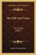The Will And Virtue - Two Essays (1882) (Paperback): George Nye Boardman