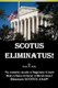 Scotus Eliminatus! - No country needs a Supreme Court that refuses to hear critical cases! Eliminate SCOTUS ASAP! (Paperback):...