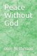 Peace Without God (Paperback): Dale Netherton