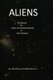 Aliens - The Search for Extra-Terrestrial Presence in our Universe (Paperback): Ross S Marshall