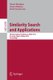 Similarity Search and Applications - 6th International Conference, SISAP 2013, A Coruna, Spain, October 2-4, 2013, Proceedings...