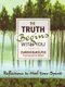 Truth Begins with You - Reflections to Heal Your Spirit (Paperback): Claudia Black, Lynne Adamson