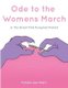 Ode to the Women's March - Or the Great Pink Pussyhat Protest (Paperback): Kristen Lee Hestir