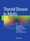 Thyroid Disease in Adults (Hardcover, Edition.): Ernst Nyström, Gertrud E B Berg, Svante K G Jansson, Ove Torring, Stig V...