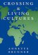 Crossing and Living Cultures (Hardcover): Annette Brunner