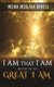 I Am What I Am Because of the GREAT I AM (Paperback): Robin Holloway, Wilma McClain Graves