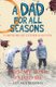 A Dad For All Seasons - How My Sons Raised Me (Paperback): Ian Mucklejohn