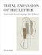 Total Expansion of the Letter - Avant-Garde Art and Language After Mallarme (Hardcover): Trevor Stark