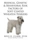 Medical, Genetic & Behavioral Risk Factors of Soft Coated Wheaten Terriers (Paperback): DVM Ross D Clark