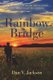 Rainbow Bridge (Paperback): Dan V. Jackson