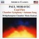 Paul Moravec - Cool Fire, Chamber Symphony (Arron, Phelps, Lee) (CD): Paul Moravec