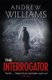 The Interrogator (Paperback): Andrew Williams