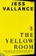 The Yellow Room (Paperback): Jess Vallance