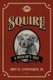 Squire, A Mascot's Tale (Paperback): John M Cunningham