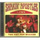 Shakin Apostles - Too Hot for Snakes Live (CD, Live): Shakin Apostles