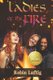 Ladies of the Fire (Paperback): Robin Luftig