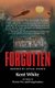 Forgotten (Paperback): Kent White