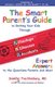 The Smart Parent's Guide - Getting Your Kids Through Checkups, Illnesses, and Accidents (Paperback, Original): Jennifer...