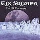 Elk Soldier - Elk Dreamers (CD): Elk Soldier