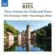 Various Artists - Ferdinand Ries: Three Sonatas for Violin and Piano (CD): Ferdinand Ries, Eric Grossman, Susan Kagan