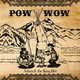 Adam & The King Bee - Pow Wow (CD): Adam & The King Bee
