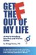 Get The F Out Of My Life - A Men's Breakup Survive and Thrive Guide (Paperback): Kregg Nance