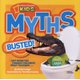 Myths Busted! - Just When You Thought You Knew What You Knew... (Paperback): Emily Krieger, National Geographic Kids