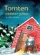 Tomten raddar julen - En julsaga om gardstomten, jultomten och massor av julmagi (Swedish, Hardcover): Linda Liebrand