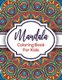 Mandala Coloring Book For Kids - Beautiful Mandalas For Creative Children (Paperback): Cathy Rose