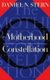 The Motherhood Constellation - A Unified View Of Parent-infant Psychotherapy (Hardcover, New): Daniel Stern