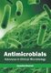 Antimicrobials: Advances in Clinical Microbiology (Hardcover): Jessica Hoover