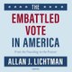 The Embattled Vote in America - From the Founding to the Present (MP3 format, CD): Allan J. Lichtman