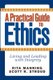 A Practical Guide to Ethics - Living and Leading with Integrity (Hardcover): Rita Manning