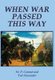 When War Passed This Way (Hardcover, 2nd Print Rev ed.): W P Conrad, Ted Alexander