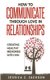 How To Communicate Through Love In Relationships - Creating Healthy Memories With Him (Paperback): David Washington, Jessica C...