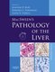 MacSween's Pathology of the Liver (Hardcover, 5th Revised edition): Alastair D. Burt, Bernard C. Portmann, Linda D. Ferrell
