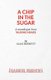 A Chip in the Sugar (Paperback): Alan Bennett