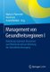 Management von Gesundheitsregionen I - Bundelung regionaler Ressourcen zum Wachstum und zur Sicherung der Gesundheitsversorgung...