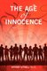 The Age of Innocence (Paperback): Barbara Murrell ED D