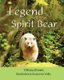 Legend of the Spirit Bear - Story of the Endangered Spirit Bear for Ages 6 to 8 (Paperback): Tiffany Ehnes