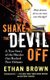 Shake the Devil Off - A True Story of the Murder That Rocked New Orleans (Paperback): Ethan Brown