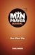 Man Prayer Manual - How. When. Why (Paperback, UK ed.): Carl Beech