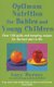 Optimum Nutrition for Babies and Young Children - Over 150 Quick and Tempting Recipes for the Best Start in Life (Paperback,...